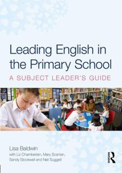 Paperback Leading English in the Primary School: A Subject Leader's Guide Book