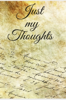 Paperback Just my thoughts: Lined Notebook journal 6 x 9 / 122 pages / Cut gift / meditation, feelings, thoughts / journal, notebook, diary, compo Book