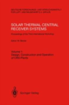 Solar Thermal Central Receiver Systems: Proceedings Of The Third International Workshop, June 23 27, 1986, Konstanz, Federal Republic Of Germany