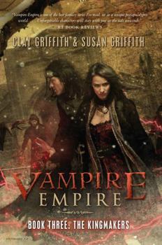 The Kingmakers - Book #3 of the Vampire Empire