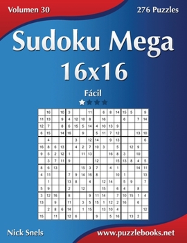 Paperback Sudoku Mega 16x16 - Fácil - Volumen 30 - 276 Puzzles [Spanish] Book