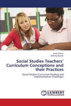 Paperback Social Studies Teachers' Curriculum Conceptions and their Practices Book