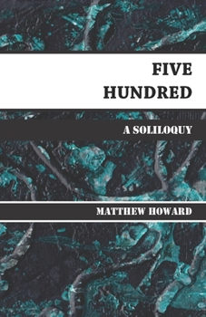 Paperback Five Hundred: A Soliloquy Book