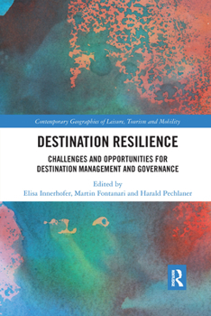 Paperback Destination Resilience: Challenges and Opportunities for Destination Management and Governance Book