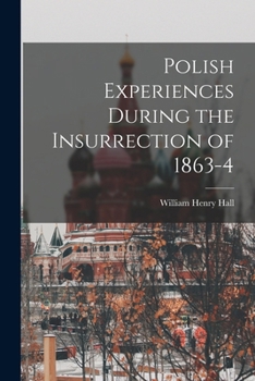 Paperback Polish Experiences During the Insurrection of 1863-4 Book