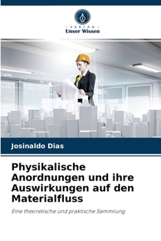 Paperback Physikalische Anordnungen und ihre Auswirkungen auf den Materialfluss [German] Book