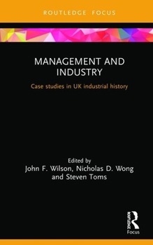Hardcover Management and Industry: Case studies in UK industrial history Book