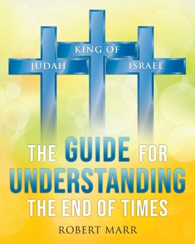 Paperback The Guide for Understanding the End of Times Book
