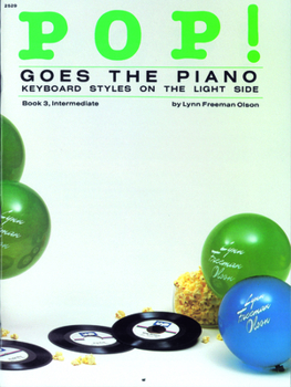 Paperback Pop! Goes the Piano, Bk 3: Keyboard Styles on the Light Side Book