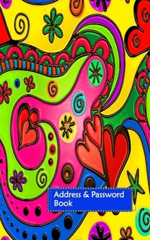 Address & Password Book: A colorful, fun graphic design. The A-Z character tab is perfect for tracking email addresses, mobile phones, workplaces and ... & Username Organizer - Includes Table Of Con