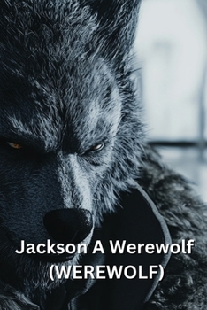 Paperback Jackson A Werewolf (WEREWOLF) Book