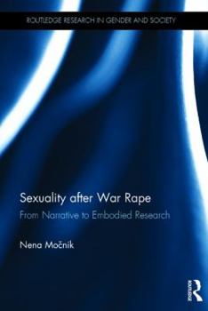 Hardcover Sexuality After War Rape: From Narrative to Embodied Research Book