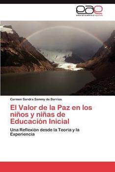 Paperback El Valor de La Paz En Los Ninos y Ninas de Educacion Inicial [Spanish] Book