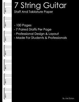 Paperback 7 String Guitar Staff And Tablature Paper: Professional Staff And Tablature Notebook For 7 String Guitarists Book