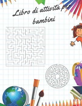 Paperback Libro di attività per bambini: Boia + Sim + Puntini e Scatole + Quattro in fila + Tic Tac Toe + Labirinto + Sudoku [Italian] Book