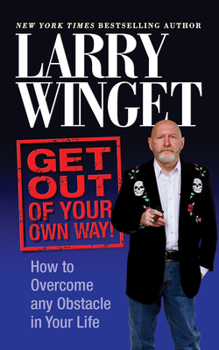 Paperback Get Out of Your Own Way: How to Overcome Any Obstacle in Your Life Book