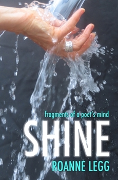 Paperback Shine: fragments of a poet's mind Book