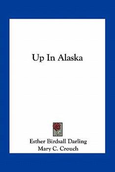 Paperback Up In Alaska Book