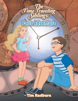 Paperback The Time Traveling Siblings: Paris Adventure Book