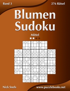 Paperback Blumen Sudoku - Mittel - Band 3 - 276 Rätsel [German] Book