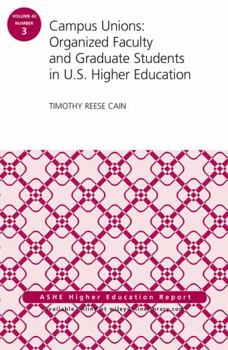 Paperback Campus Unions: Organized Faculty and Graduate Students in U.S. Higher Education, Ashe Higher Education Report Book