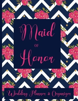 Maid of Honor Wedding Planner Organizer: Checklist, Worksheets, Budget & more | Maid of Honor Gifts | Navy Blue & Pink Floral