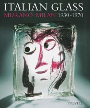 Hardcover Italian Glass: Murano-Milan 1930-1970 Book