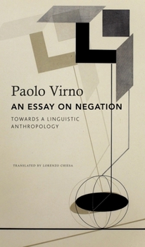 Paperback An Essay on Negation: For a Linguistic Anthropology Book