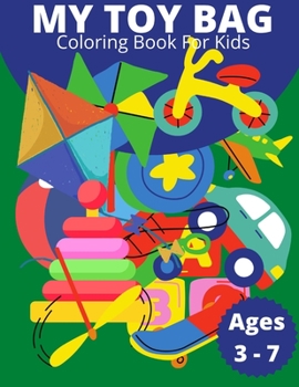 Paperback My Toy Bag: Amazing Coloring Book [Large Print] Book
