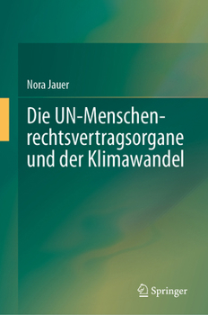 Hardcover Die Un-Menschenrechtsvertragsorgane Und Der Klimawandel [German] Book