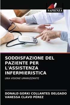 Paperback Soddisfazione del Paziente Per l'Assistenza Infermieristica [Italian] Book