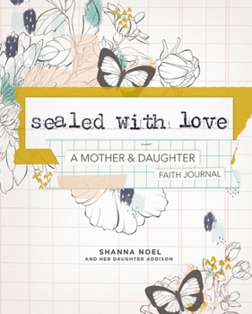 Hardcover Sealed With Love: A Mother and Daughter Faith Journal Book