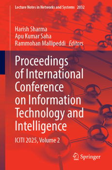 Proceedings of International Conference on Information Technology and Intelligence: ICITI 2025, Volume 2 (Lecture Notes in Networks and Systems, 2032)