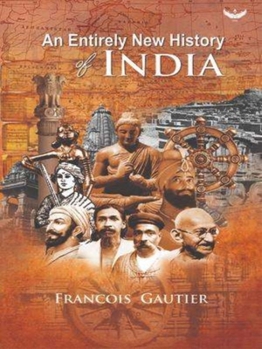 Hardcover An Entirely New History of India: Translated from French 'Nouvelle Histoire de l'Inde' Book