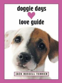 Paperback Doggie Days Love Guide Jack Russell Terrier Book