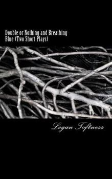 Paperback Double or Nothing and Breathing Blue: Two Short Plays Book