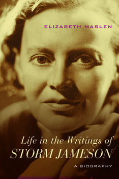 Hardcover Life in the Writings of Storm Jameson: A Biography Book