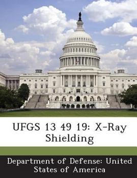 Paperback Ufgs 13 49 19: X-Ray Shielding Book