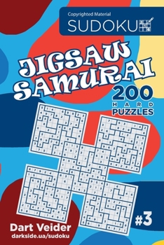 Paperback Sudoku Jigsaw Samurai - 200 Hard Puzzles (Volume 3) Book