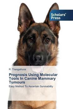 Paperback Prognosis Using Molecular Tools In Canine Mammary Tumours Book