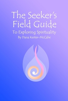 Paperback The Seeker's Field Guide To Exploring Spirituality Book