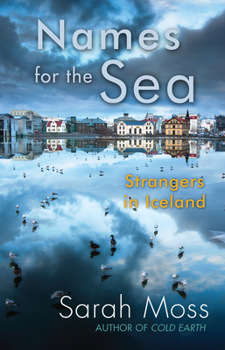 Paperback Names for the Sea: Strangers in Iceland Book