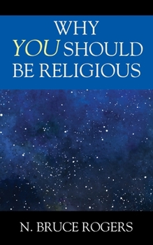 Paperback Why You Should Be Religious Book