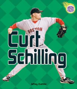 Paperback Curt Schilling (Amazing Athletes) Book