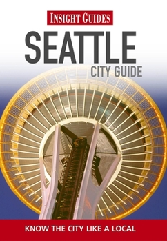 Seattle City Guide - Book  of the Insight Guide Seattle