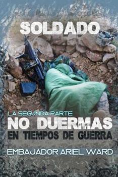 Paperback La Segunda parte) Soldado No duermas en tiempos de guerrra Book