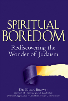 Hardcover Spiritual Boredom: Rediscovering the Wonder of Judaism Book