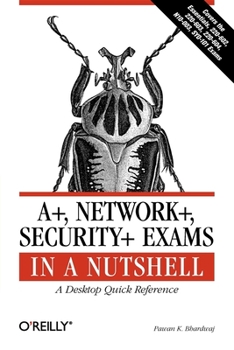 Paperback A+, Network+, Security+ Exams in a Nutshell Book
