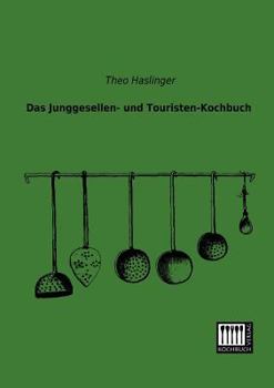 Paperback Das Junggesellen- Und Touristen-Kochbuch [German] Book