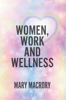 Paperback Women, Work and Wellness Book